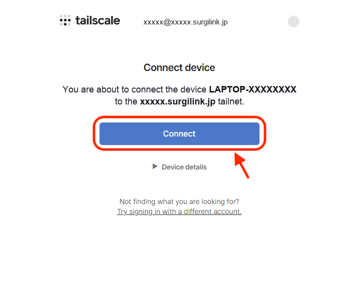 Connect device と書かれた画面。端末名と接続先の名前は伏せてある。中央の青い Connect ボタンが赤い丸で囲まれ、赤い矢印で示されている。